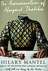 Titel: De moord op Margaret Thatcher Auteur: Hilary Mantel Nederlandse vertaling: Ine Willems
